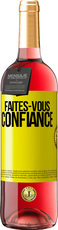 29,95 € | Vin rosé Édition ROSÉ Faites-vous confiance Étiquette Jaune. Étiquette personnalisable Vin jeune Récolte 2024 Tempranillo