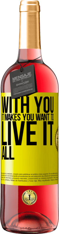 29,95 € | Rosé Wine ROSÉ Edition With you it makes you want to live it all Yellow Label. Customizable label Young wine Harvest 2023 Tempranillo