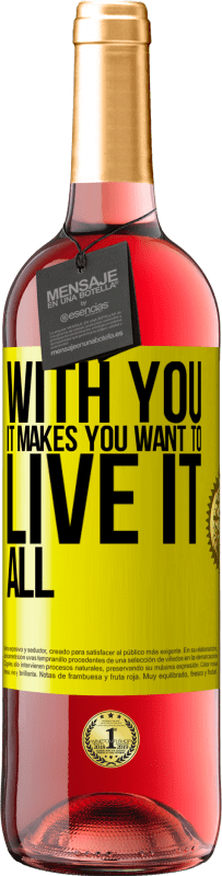 29,95 € | Rosé Wine ROSÉ Edition With you it makes you want to live it all Yellow Label. Customizable label Young wine Harvest 2025 Tempranillo