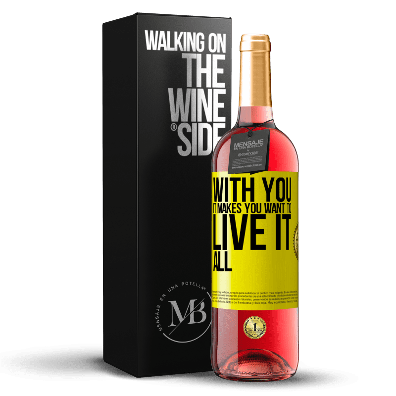 29,95 € Free Shipping | Rosé Wine ROSÉ Edition With you it makes you want to live it all Yellow Label. Customizable label Young wine Harvest 2023 Tempranillo