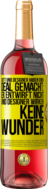 29,95 € Kostenloser Versand | Roséwein ROSÉ Ausgabe Gott und Designer haben einen Deal gemacht: Er entwirft nicht und Designer wirken keine Wunder Gelbes Etikett. Anpassbares Etikett Junger Wein Ernte 2025 Tempranillo