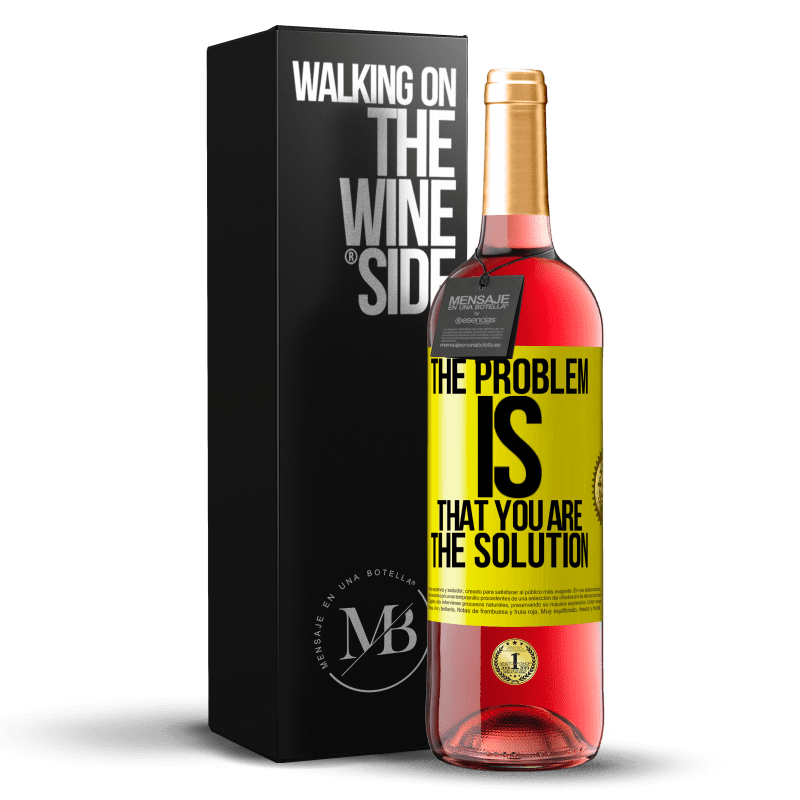 29,95 € Free Shipping | Rosé Wine ROSÉ Edition The problem is that you are the solution Yellow Label. Customizable label Young wine Harvest 2023 Tempranillo