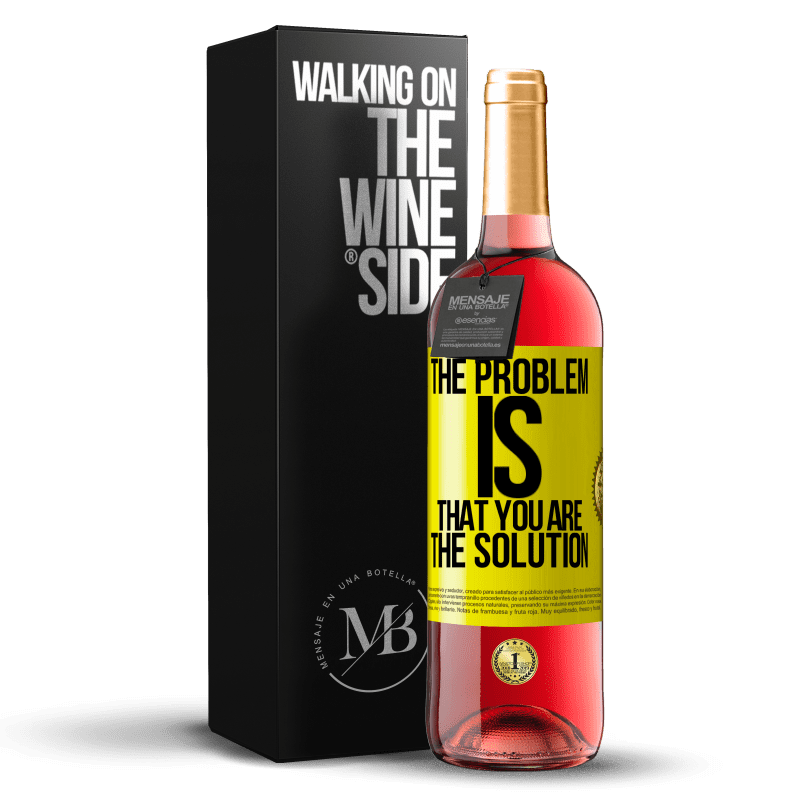 29,95 € Free Shipping | Rosé Wine ROSÉ Edition The problem is that you are the solution Yellow Label. Customizable label Young wine Harvest 2025 Tempranillo