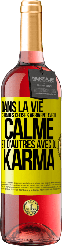 29,95 € Envoi gratuit | Vin rosé Édition ROSÉ Dans la vie, certaines choses arrivent avec du calme et d'autres avec du karma Étiquette Jaune. Étiquette personnalisable Vin jeune Récolte 2025 Tempranillo