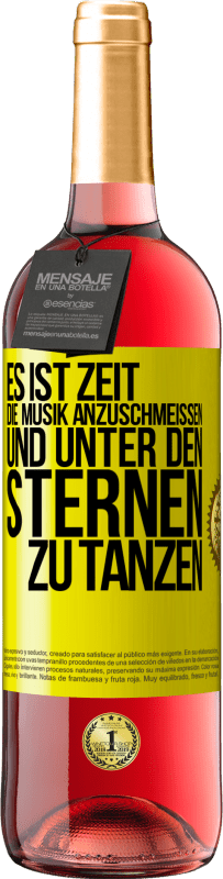 Kostenloser Versand | Roséwein ROSÉ Ausgabe Es ist Zeit, die Musik anzuschmeißen und unter den Sternen zu tanzen Gelbes Etikett. Anpassbares Etikett Junger Wein Ernte 2023 Tempranillo