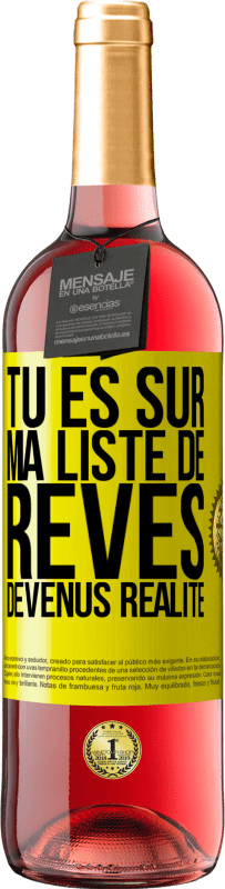 29,95 € Envoi gratuit | Vin rosé Édition ROSÉ Tu es sur ma liste de rêves devenus réalité Étiquette Jaune. Étiquette personnalisable Vin jeune Récolte 2023 Tempranillo