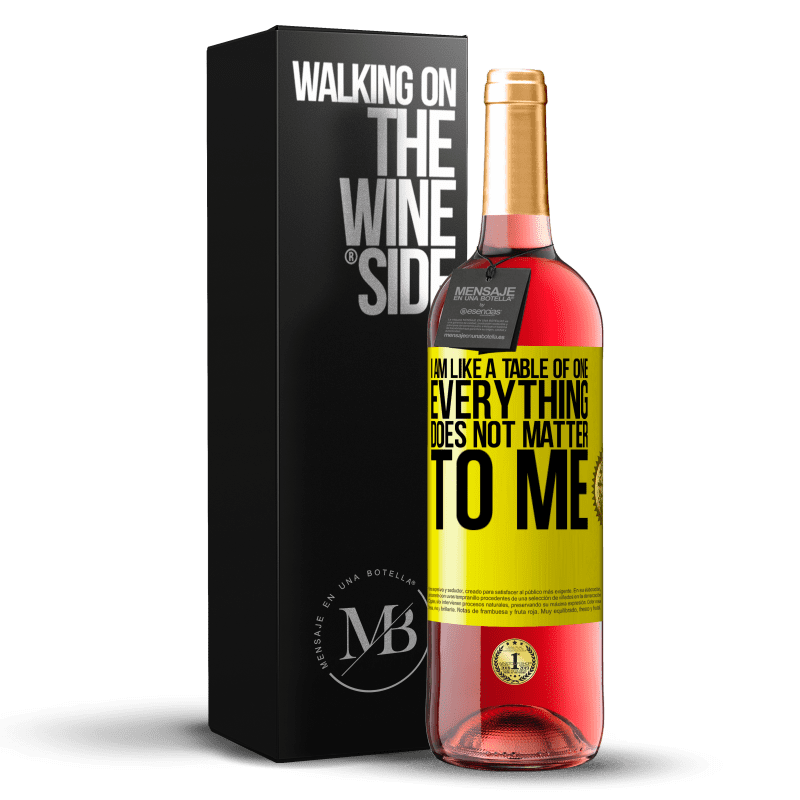 29,95 € Free Shipping | Rosé Wine ROSÉ Edition I am like a table of one ... everything does not matter to me Yellow Label. Customizable label Young wine Harvest 2023 Tempranillo