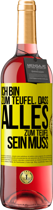 29,95 € | Roséwein ROSÉ Ausgabe Ich bin zum Teufel, dass alles zum Teufel sein muss Gelbes Etikett. Anpassbares Etikett Junger Wein Ernte 2025 Tempranillo