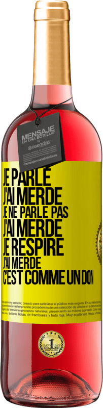29,95 € | Vin rosé Édition ROSÉ Je parle, j'ai merdé. Je ne parle pas, j'ai merdé. Je respire, j'ai merdé. C'est comme un don Étiquette Jaune. Étiquette personnalisable Vin jeune Récolte 2025 Tempranillo