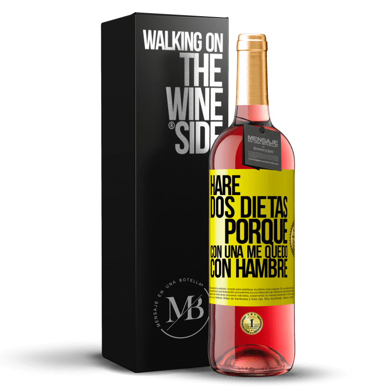 29,95 € Envío gratis | Vino Rosado Edición ROSÉ Haré dos dietas porque con una me quedo con hambre Etiqueta Amarilla. Etiqueta personalizable Vino joven Cosecha 2023 Tempranillo