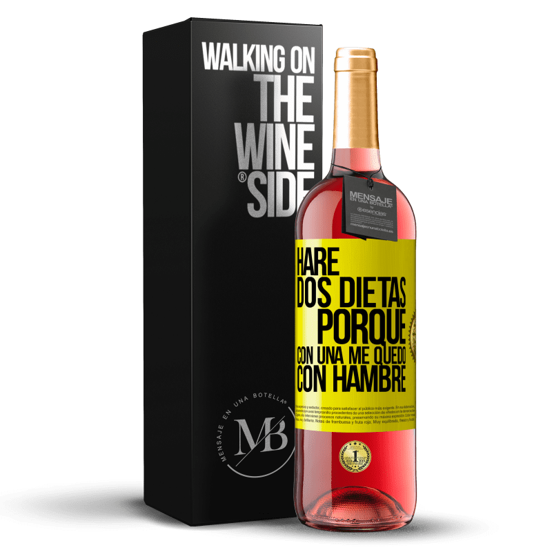 29,95 € Envío gratis | Vino Rosado Edición ROSÉ Haré dos dietas porque con una me quedo con hambre Etiqueta Amarilla. Etiqueta personalizable Vino joven Cosecha 2025 Tempranillo
