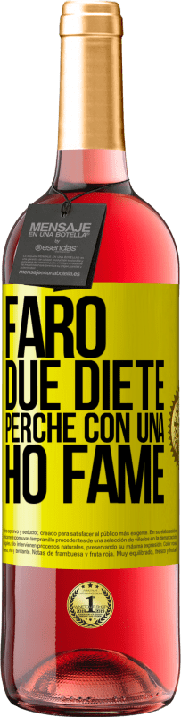 29,95 € | Vino rosato Edizione ROSÉ Farò due diete perché con una ho fame Etichetta Gialla. Etichetta personalizzabile Vino giovane Raccogliere 2025 Tempranillo