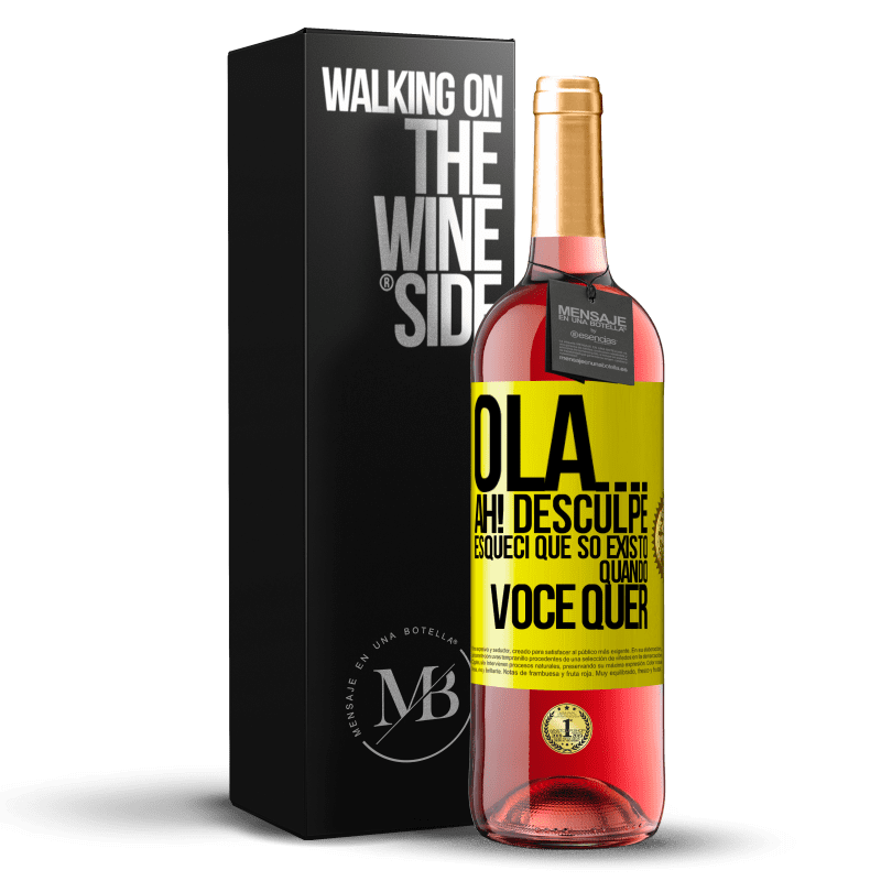 29,95 € Envio grátis | Vinho rosé Edição ROSÉ Olá ... Ah! Desculpe. Esqueci que só existo quando você quer Etiqueta Amarela. Etiqueta personalizável Vinho jovem Colheita 2025 Tempranillo