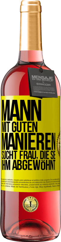 29,95 € | Roséwein ROSÉ Ausgabe Mann mit guten Manieren sucht Frau, die sie ihm abgewöhnt Gelbes Etikett. Anpassbares Etikett Junger Wein Ernte 2025 Tempranillo