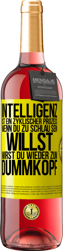 «Intelligenz ist ein zyklischer Prozess. Wenn Du zu schlau sein willst, wirst du wieder zum Dummkopf» ROSÉ Ausgabe