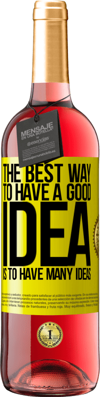 «拥有一个好主意的最好方法是拥有许多主意» ROSÉ版