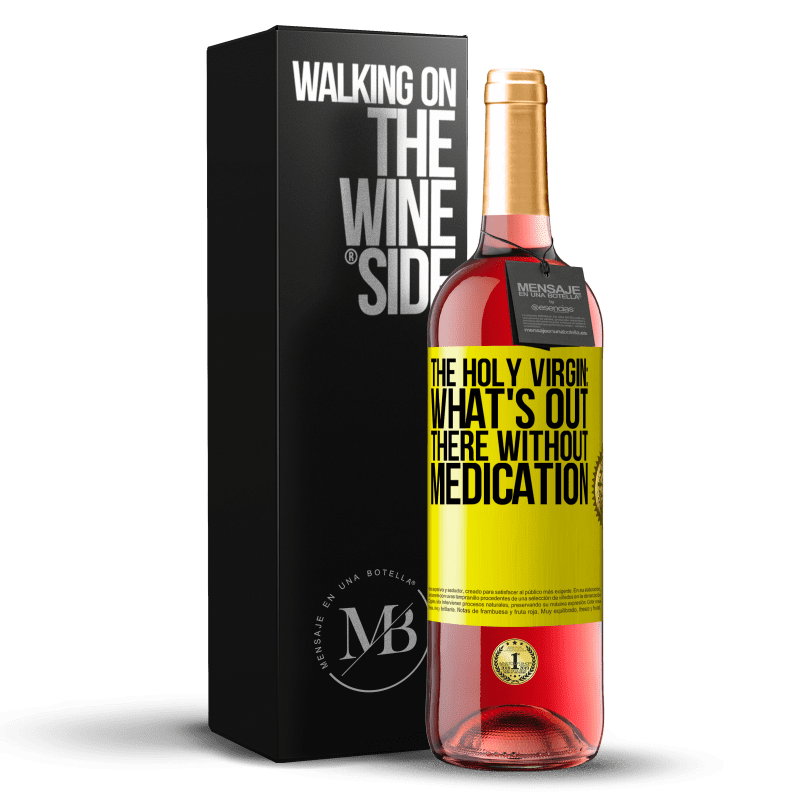 29,95 € Free Shipping | Rosé Wine ROSÉ Edition The holy virgin: what's out there without medication Yellow Label. Customizable label Young wine Harvest 2023 Tempranillo