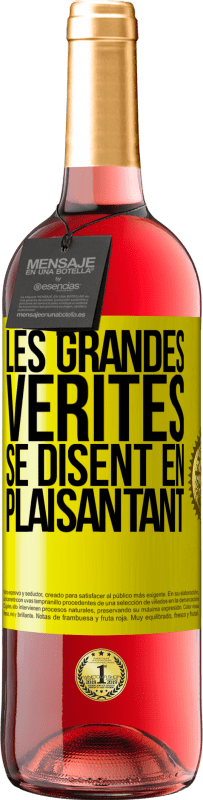 29,95 € | Vin rosé Édition ROSÉ Les grandes vérités se disent en plaisantant Étiquette Jaune. Étiquette personnalisable Vin jeune Récolte 2024 Tempranillo