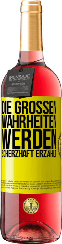 29,95 € Kostenloser Versand | Roséwein ROSÉ Ausgabe Die großen Wahrheiten werden scherzhaft erzählt Gelbes Etikett. Anpassbares Etikett Junger Wein Ernte 2023 Tempranillo