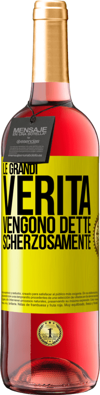 Spedizione Gratuita | Vino rosato Edizione ROSÉ Le grandi verità vengono dette scherzosamente Etichetta Gialla. Etichetta personalizzabile Vino giovane Raccogliere 2023 Tempranillo