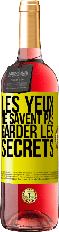 Envoi gratuit | Vin rosé Édition ROSÉ Les yeux ne savent pas garder les secrets Étiquette Jaune. Étiquette personnalisable Vin jeune Récolte 2023 Tempranillo