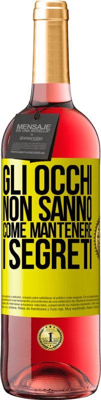 Spedizione Gratuita | Vino rosato Edizione ROSÉ Gli occhi non sanno come mantenere i segreti Etichetta Gialla. Etichetta personalizzabile Vino giovane Raccogliere 2023 Tempranillo