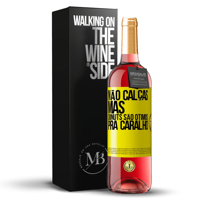 29,95 € Envio grátis | Vinho rosé Edição ROSÉ Não calças, mas donuts são ótimos pra caralho Etiqueta Amarela. Etiqueta personalizável Vinho jovem Colheita 2023 Tempranillo