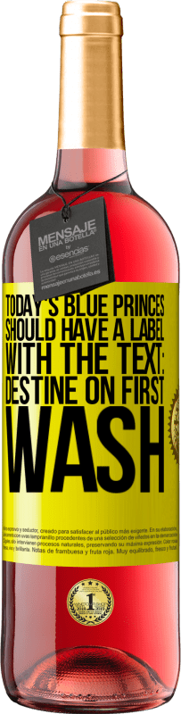 Free Shipping | Rosé Wine ROSÉ Edition Today's blue princes should have a label with the text: Destine on first wash Yellow Label. Customizable label Young wine Harvest 2023 Tempranillo