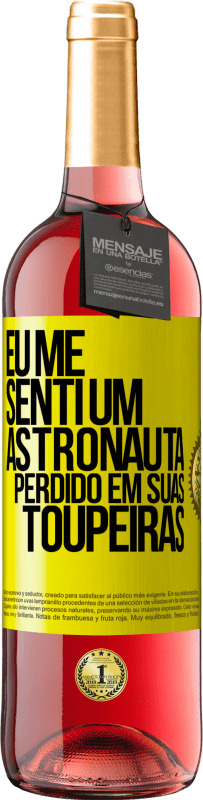 29,95 € Envio grátis | Vinho rosé Edição ROSÉ Eu me senti um astronauta perdido em suas toupeiras Etiqueta Amarela. Etiqueta personalizável Vinho jovem Colheita 2025 Tempranillo