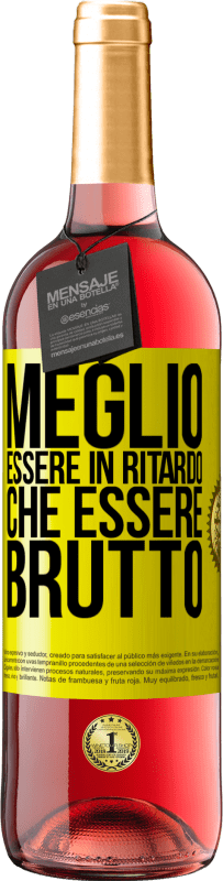 29,95 € | Vino rosato Edizione ROSÉ Meglio essere in ritardo che essere brutto Etichetta Gialla. Etichetta personalizzabile Vino giovane Raccogliere 2024 Tempranillo