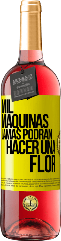 29,95 € | Vino Rosado Edición ROSÉ Mil máquinas jamás podrán hacer una flor Etiqueta Amarilla. Etiqueta personalizable Vino joven Cosecha 2025 Tempranillo