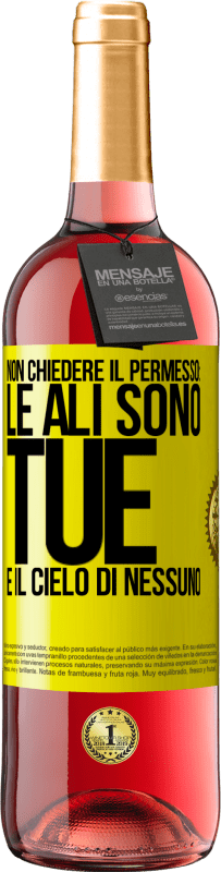 29,95 € Spedizione Gratuita | Vino rosato Edizione ROSÉ Non chiedere il permesso: le ali sono tue e il cielo di nessuno Etichetta Gialla. Etichetta personalizzabile Vino giovane Raccogliere 2025 Tempranillo