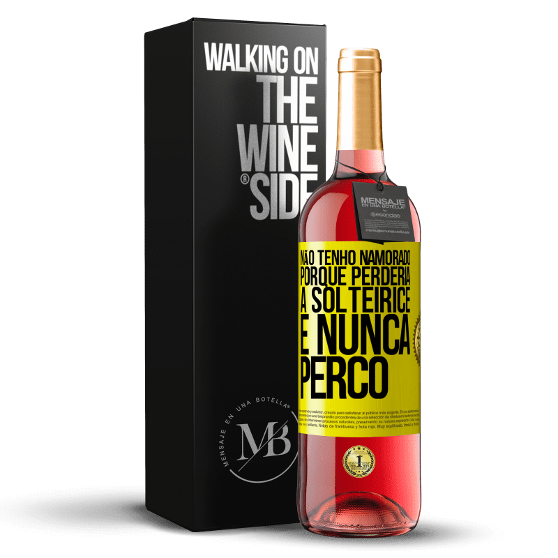 29,95 € Envio grátis | Vinho rosé Edição ROSÉ Não tenho namorado porque perderia a solteirice e nunca perco Etiqueta Amarela. Etiqueta personalizável Vinho jovem Colheita 2023 Tempranillo