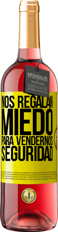 29,95 € Envío gratis | Vino Rosado Edición ROSÉ Nos regalan miedo para vendernos seguridad Etiqueta Amarilla. Etiqueta personalizable Vino joven Cosecha 2025 Tempranillo