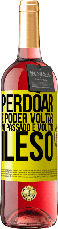 29,95 € | Vinho rosé Edição ROSÉ Perdoar é poder voltar ao passado e voltar ileso Etiqueta Amarela. Etiqueta personalizável Vinho jovem Colheita 2024 Tempranillo