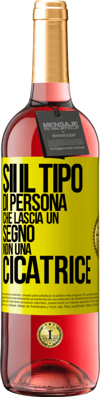 Spedizione Gratuita | Vino rosato Edizione ROSÉ Sii il tipo di persona che lascia un segno, non una cicatrice Etichetta Gialla. Etichetta personalizzabile Vino giovane Raccogliere 2023 Tempranillo