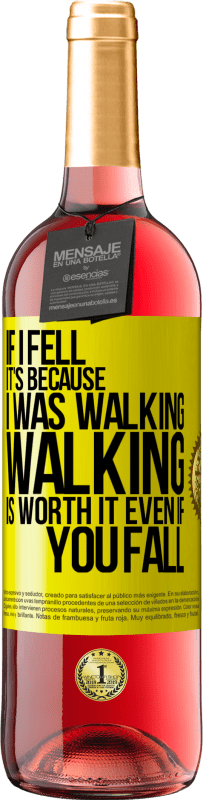 Free Shipping | Rosé Wine ROSÉ Edition If I fell it's because I was walking. Walking is worth it even if you fall Yellow Label. Customizable label Young wine Harvest 2023 Tempranillo