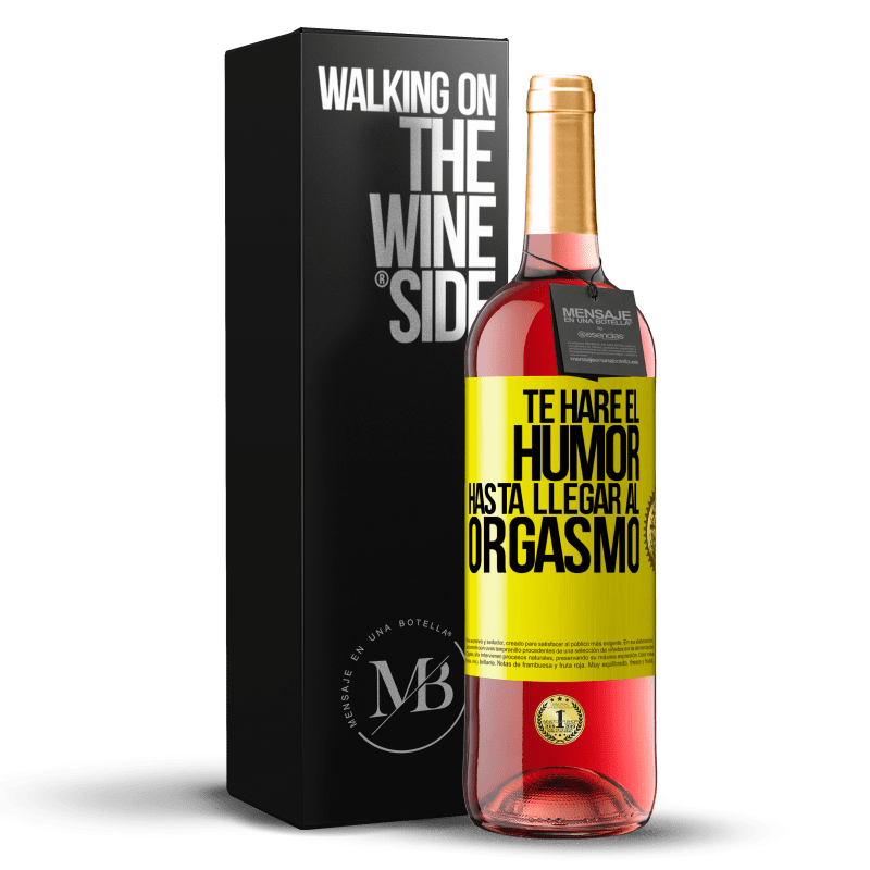 29,95 € Envío gratis | Vino Rosado Edición ROSÉ Te haré el humor hasta llegar al orgasmo Etiqueta Amarilla. Etiqueta personalizable Vino joven Cosecha 2023 Tempranillo