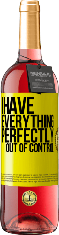 29,95 € | Rosé Wine ROSÉ Edition I have everything perfectly out of control Yellow Label. Customizable label Young wine Harvest 2024 Tempranillo