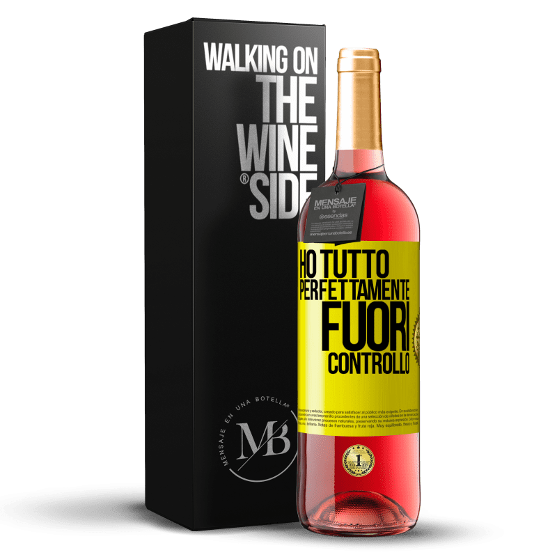 29,95 € Spedizione Gratuita | Vino rosato Edizione ROSÉ Ho tutto perfettamente fuori controllo Etichetta Gialla. Etichetta personalizzabile Vino giovane Raccogliere 2025 Tempranillo