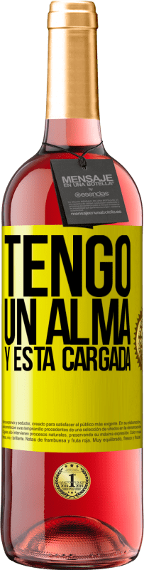 «Tengo un alma y está cargada» Edición ROSÉ