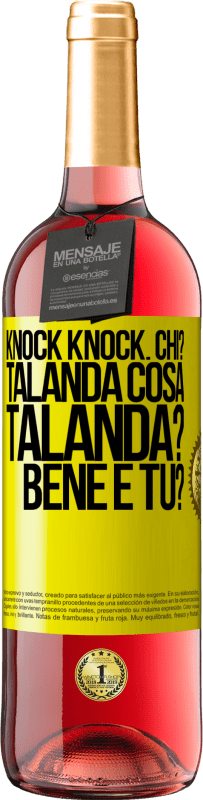 29,95 € | Vino rosato Edizione ROSÉ Knock Knock. Chi? Talanda Cosa Talanda? Bene e tu? Etichetta Gialla. Etichetta personalizzabile Vino giovane Raccogliere 2023 Tempranillo