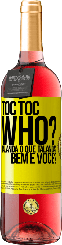 29,95 € | Vinho rosé Edição ROSÉ TOC Toc. Who? Talanda O que Talanda? Bem e você? Etiqueta Amarela. Etiqueta personalizável Vinho jovem Colheita 2023 Tempranillo