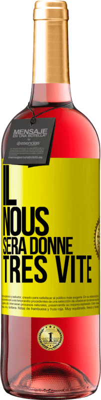 29,95 € | Vin rosé Édition ROSÉ Il nous sera donné très vite Étiquette Jaune. Étiquette personnalisable Vin jeune Récolte 2024 Tempranillo