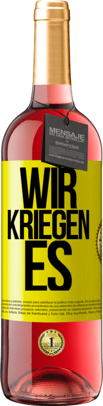 Kostenloser Versand | Roséwein ROSÉ Ausgabe Wir kriegen es Gelbes Etikett. Anpassbares Etikett Junger Wein Ernte 2023 Tempranillo