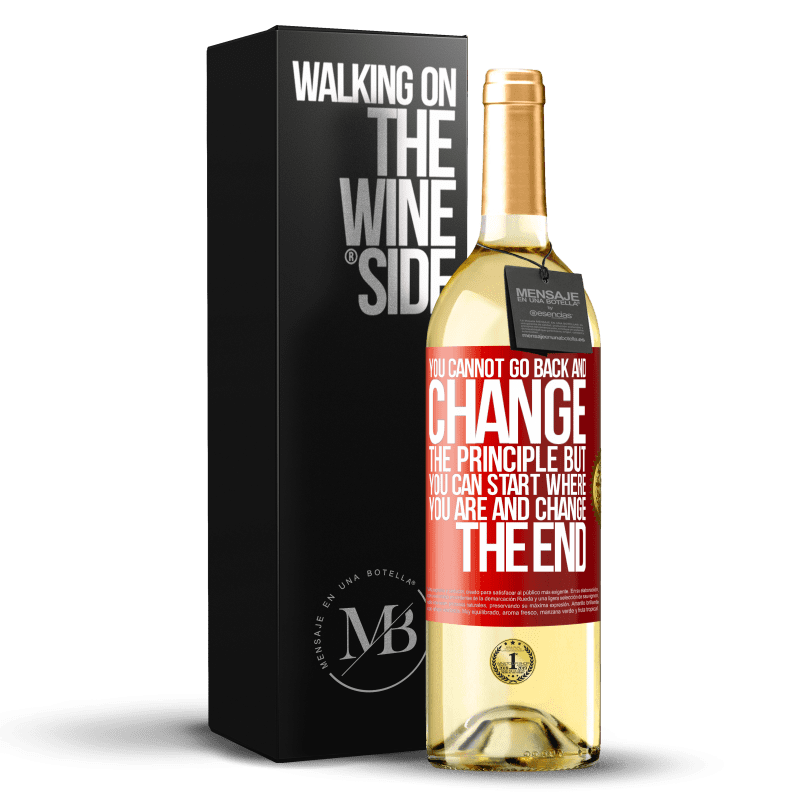 29,95 € Free Shipping | White Wine WHITE Edition You cannot go back and change the principle. But you can start where you are and change the end Red Label. Customizable label Young wine Harvest 2023 Verdejo