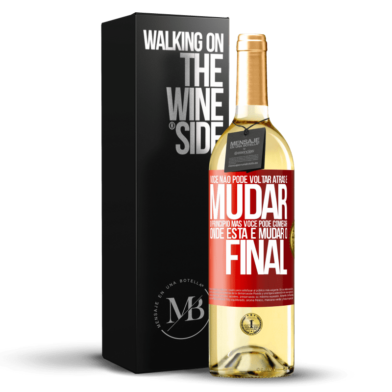 29,95 € Envio grátis | Vinho branco Edição WHITE Você não pode voltar atrás e mudar o princípio. Mas você pode começar onde está e mudar o final Etiqueta Vermelha. Etiqueta personalizável Vinho jovem Colheita 2025 Verdejo