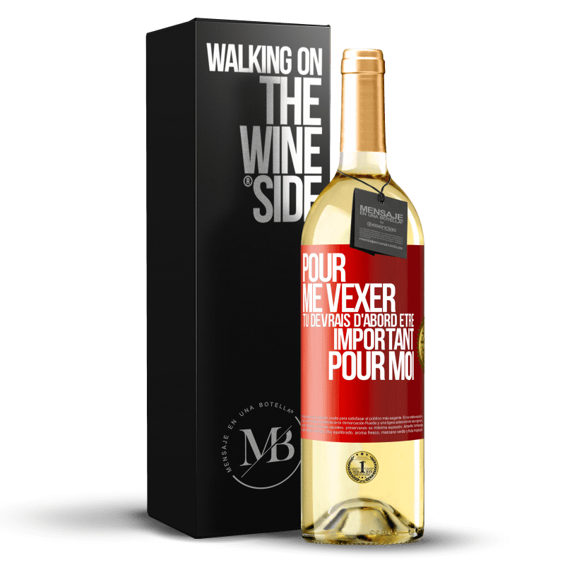 29,95 € Envoi gratuit | Vin blanc Édition WHITE Pour me vexer tu devrais d'abord être important pour moi Étiquette Rouge. Étiquette personnalisable Vin jeune Récolte 2024 Verdejo