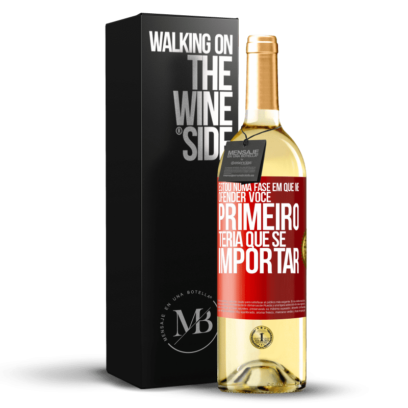 29,95 € Envio grátis | Vinho branco Edição WHITE Estou numa fase em que me ofender, você primeiro teria que se importar Etiqueta Vermelha. Etiqueta personalizável Vinho jovem Colheita 2024 Verdejo