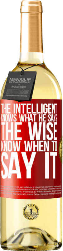 «Интеллигент знает, что он говорит. Мудрый знает, когда это сказать» Издание WHITE
